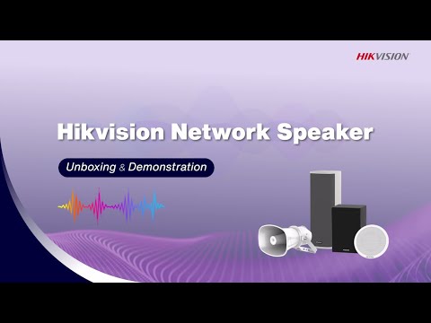 Hikvision Network Speaker Unboxing & Demonstration
