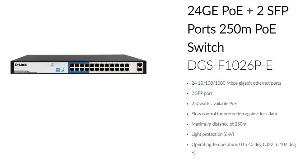 D-Link DGS-F1026P-E VLAN Support PoE (Power over Ethernet) Support D-Link Green Technology Traffic Management Powering Devices Energy Efficiency Simplified Deployment