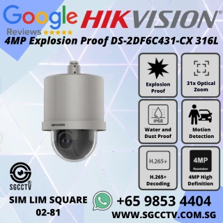 HIKVISION 4MP Explosion-Proof DS-2DF6C431-CX 316L 31x Optical Zoom H.265 IP68 3D DNR Network Speed Dome Repair Replace Singapore HZ
